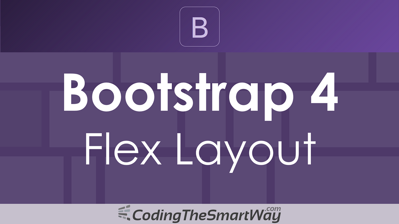 Introduction To Bootstrap 4 Flex Layout (Flexbox for Bootstrap) | by  Sebastian | CodingTheSmartWay | Medium
