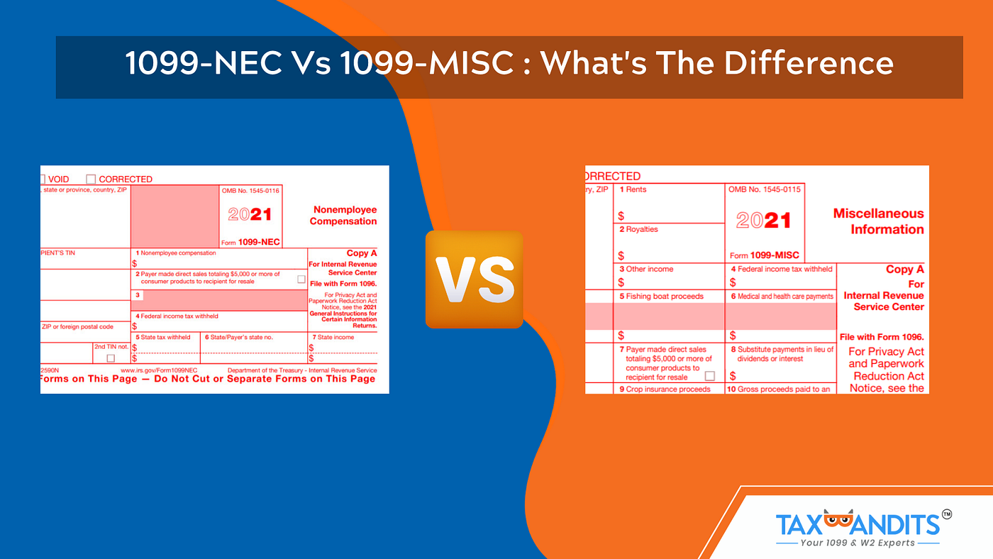 Form 1099-MISC vs Form 1099-NEC for the Tax Year 2021 | by TaxBandits -  Payroll & Employment Tax Filings | Modern Payroll | Medium