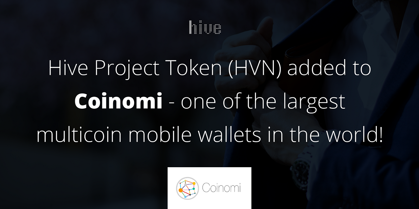 Hive Project Token (HVN) added to Coinomi — one of the largest