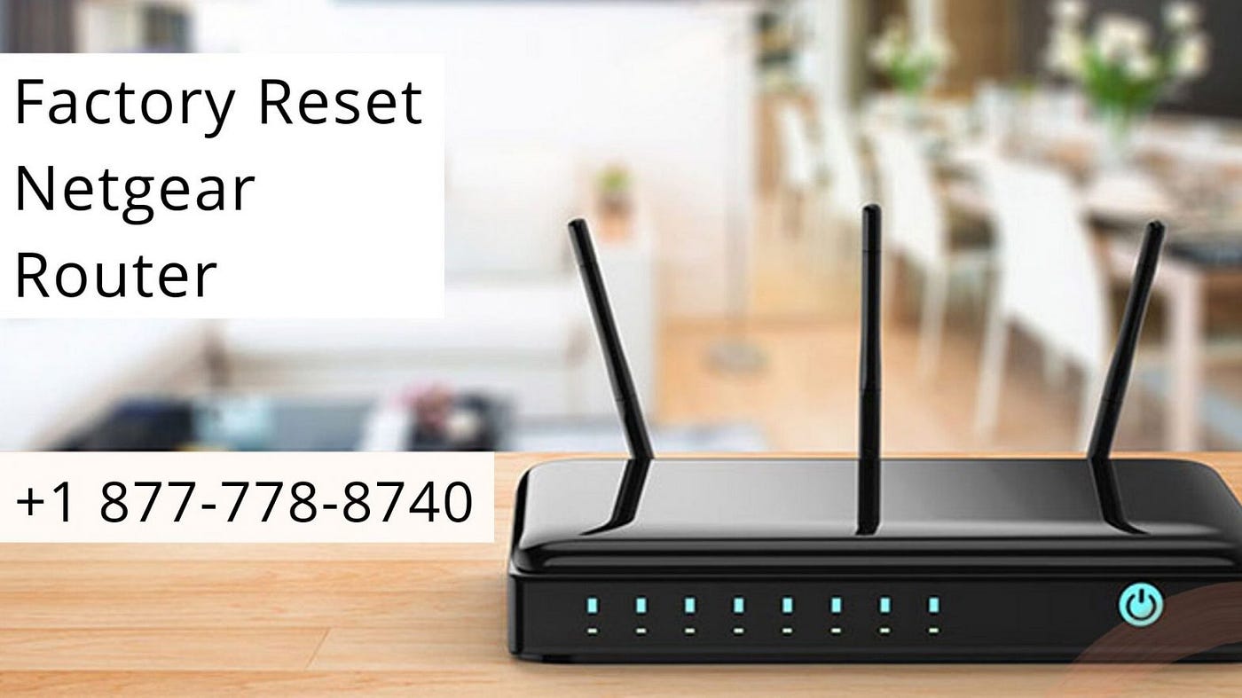 How to Factory Reset Netgear Router? Follow The Steps!  by Alisha