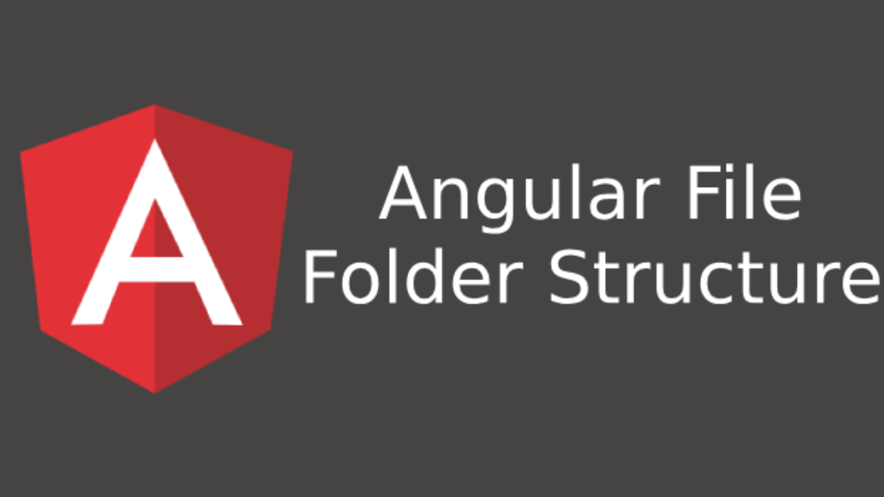 Angular 8 Folder Structure. Folder structure is the way files and… | by  V-R-A-W | Medium