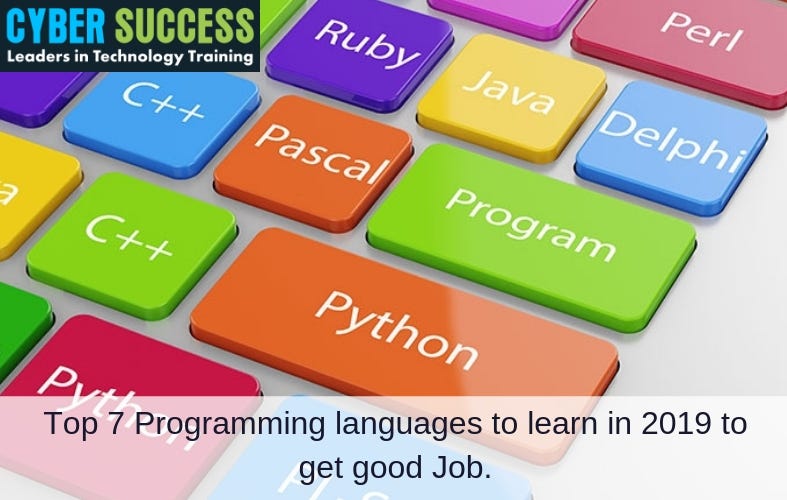 Top 7 Programming languages to learn in 2019 to get a good Job. | by ...