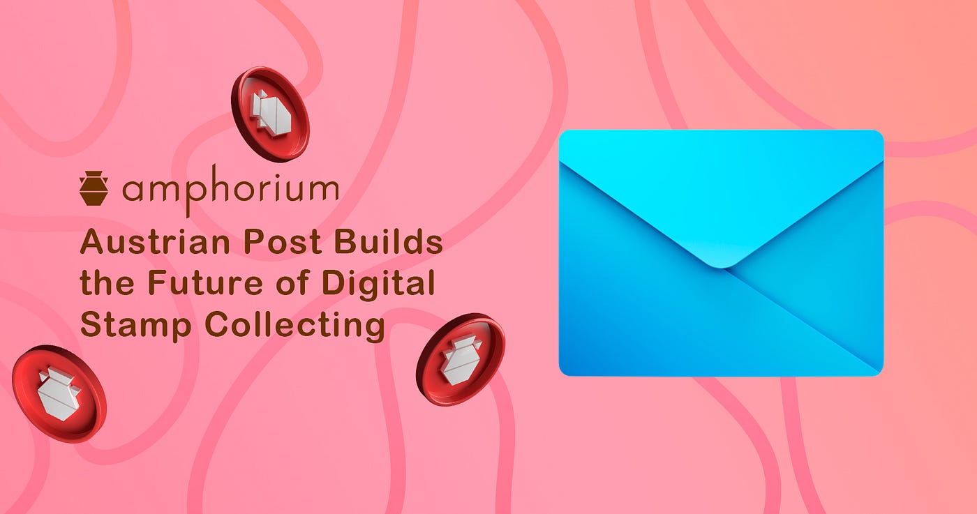 Austrian Post Builds the Future of Digital Stamp Collecting Amphorium