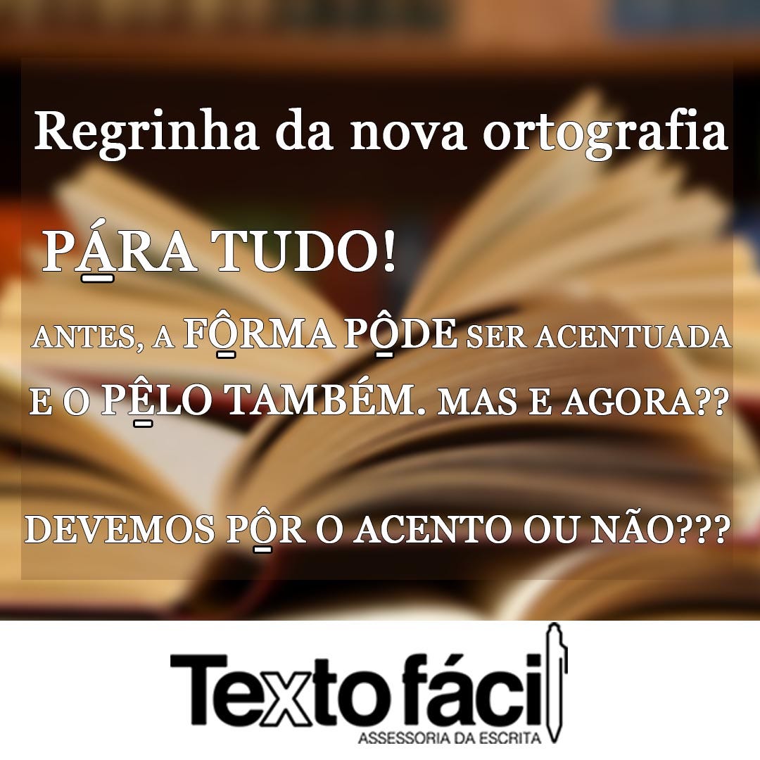 Nova ortografia. Hoje vamos tratar dos acentos… by Texto Fácil Medium