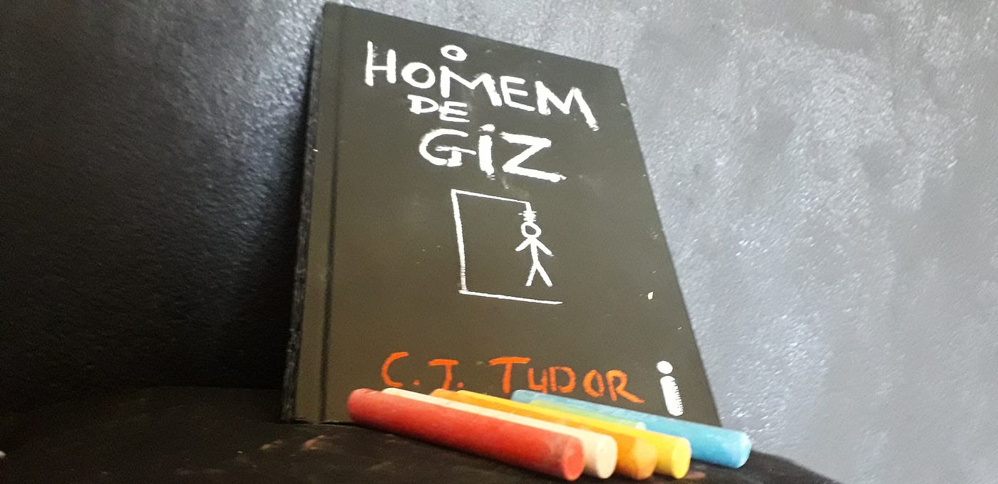 O Homem De Giz De C J Tudor Tenho Em Mente A Concepcao Que Tudo By Mateus Pereira Revista Subjetiva Medium