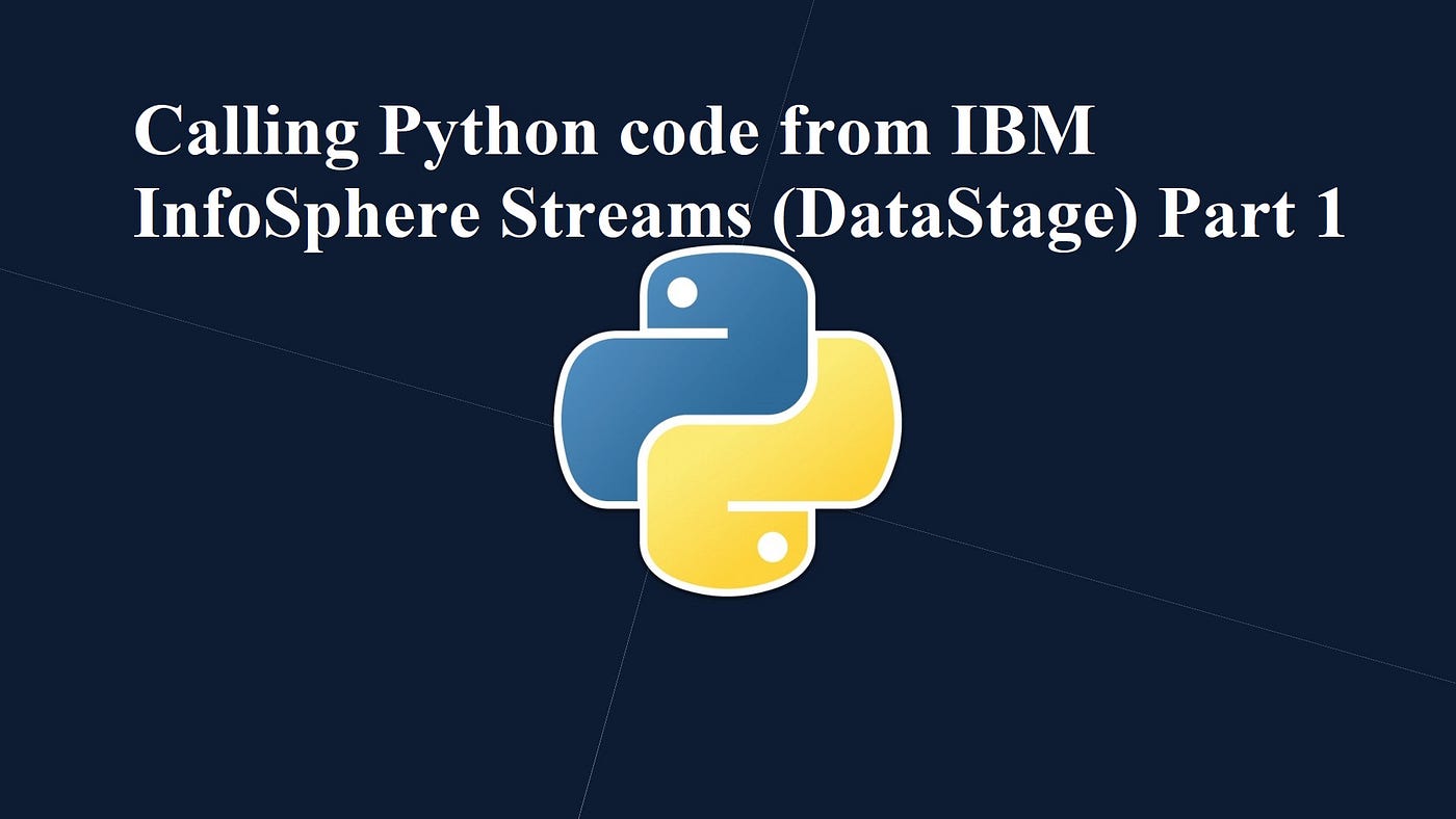 Calling Python Code From IBM InfoSphere Streams DataStage Part 1 By 