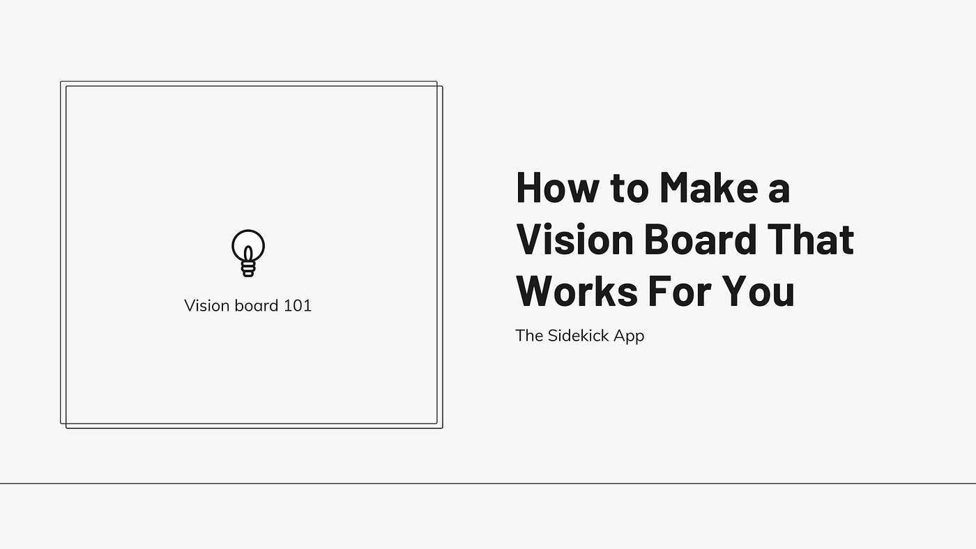 How to Make a Vision Board That Works For You by Allison The Sidekick App Medium