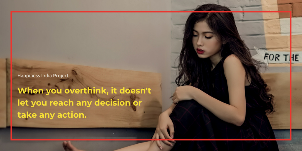 Overthinking Quote by Sandip Roy