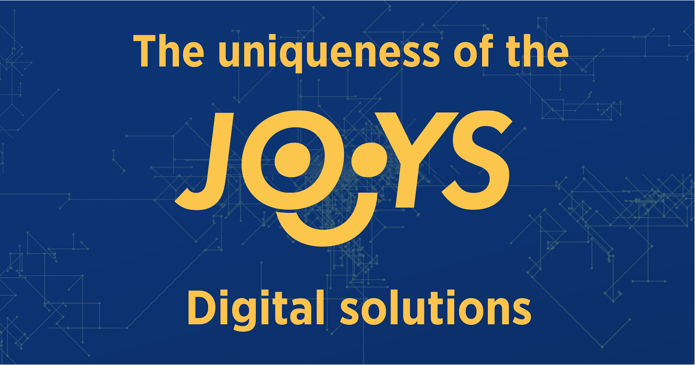 The uniqueness of the Joys Digital solutions by Joys Digital Medium