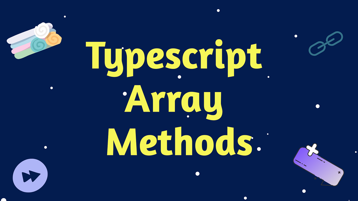 20 Array methods in Typescript you need to know with examples | Canopas