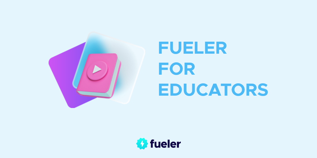 fueler for educators | fueler.io