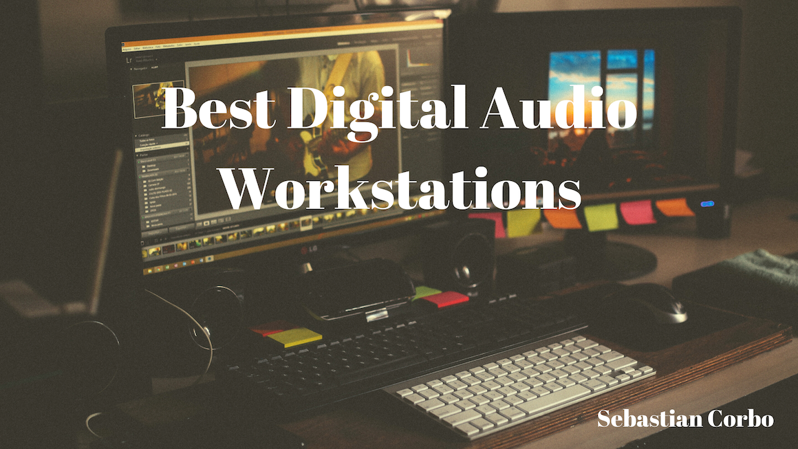 Best Digital Audio Workstations. A digital audio workstation, also known… by Sebastian Corbo