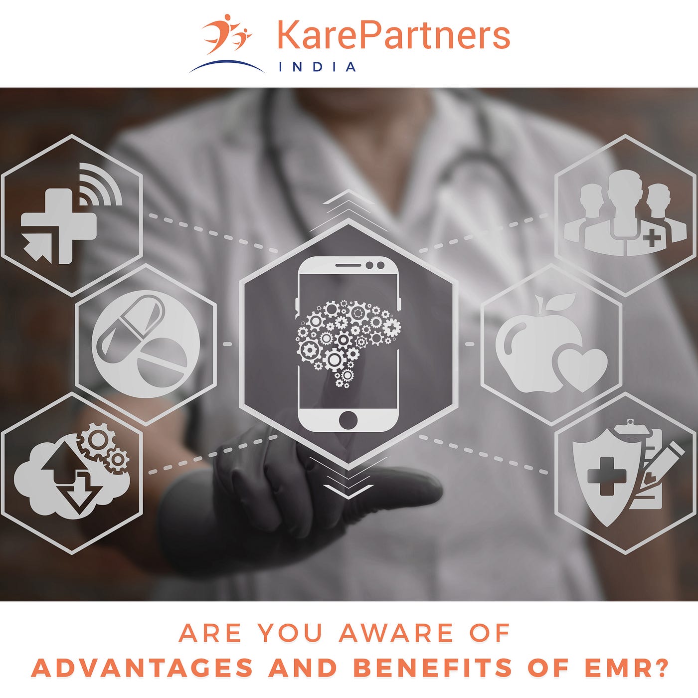 ARE YOU AWARE OF ADVANTAGES AND BENEFITS OF EMR? by KARE PARTNERS