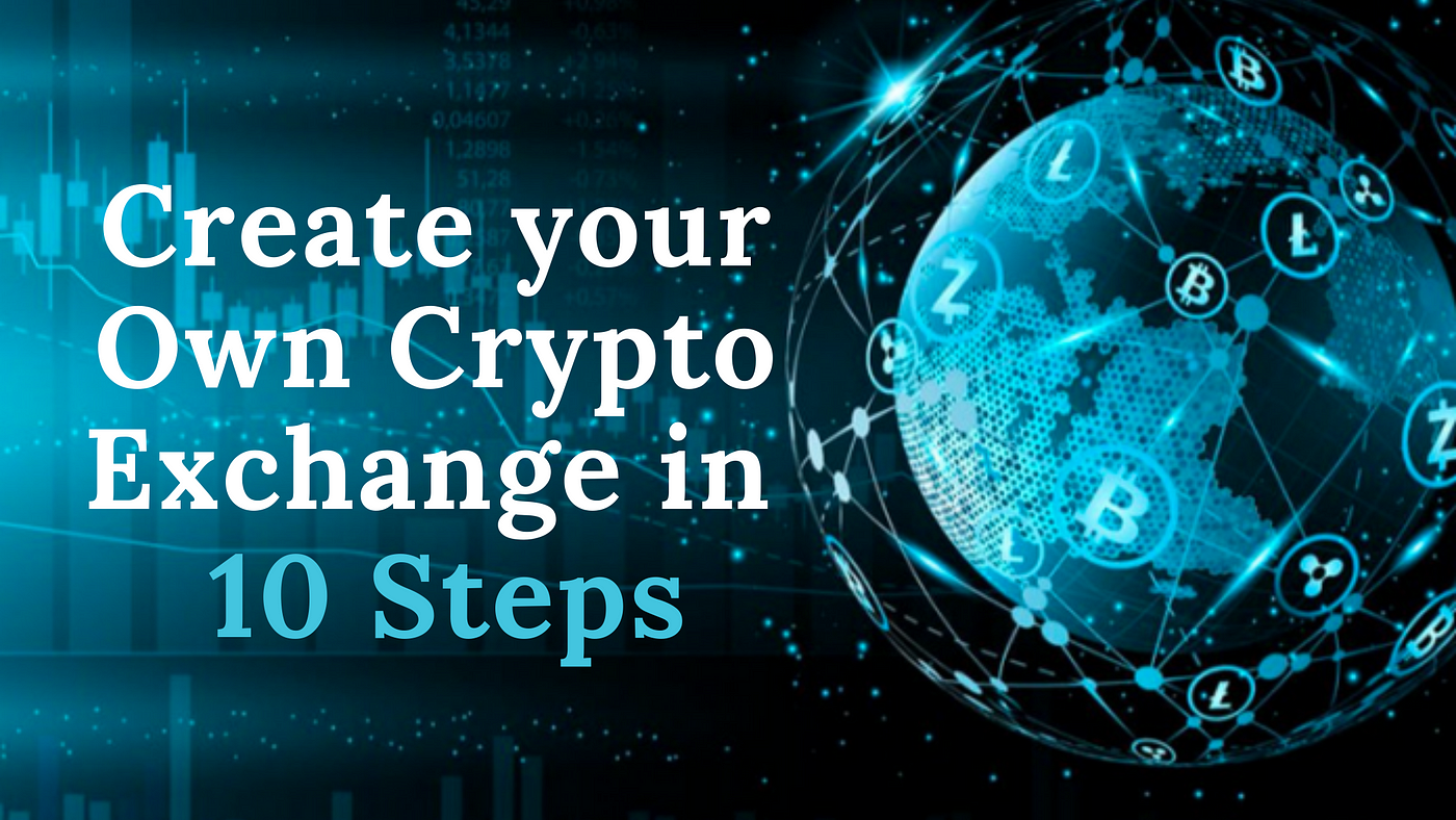 how to make cryptocurrency exchange platform