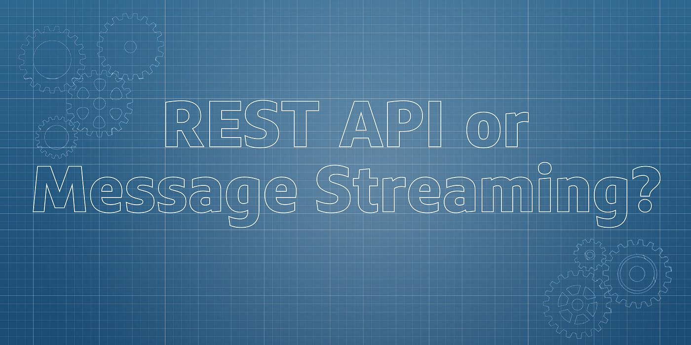 Choosing Between Web APIs and Message Streaming | by LaunchAny / James  Higginbotham | Capital One Tech | Medium