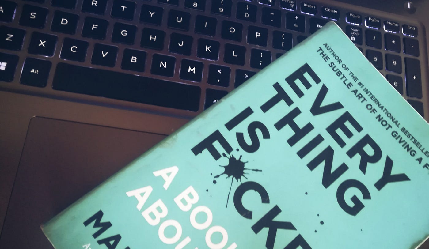 Everything Is F Cked Book Review By Bhushan More Medium