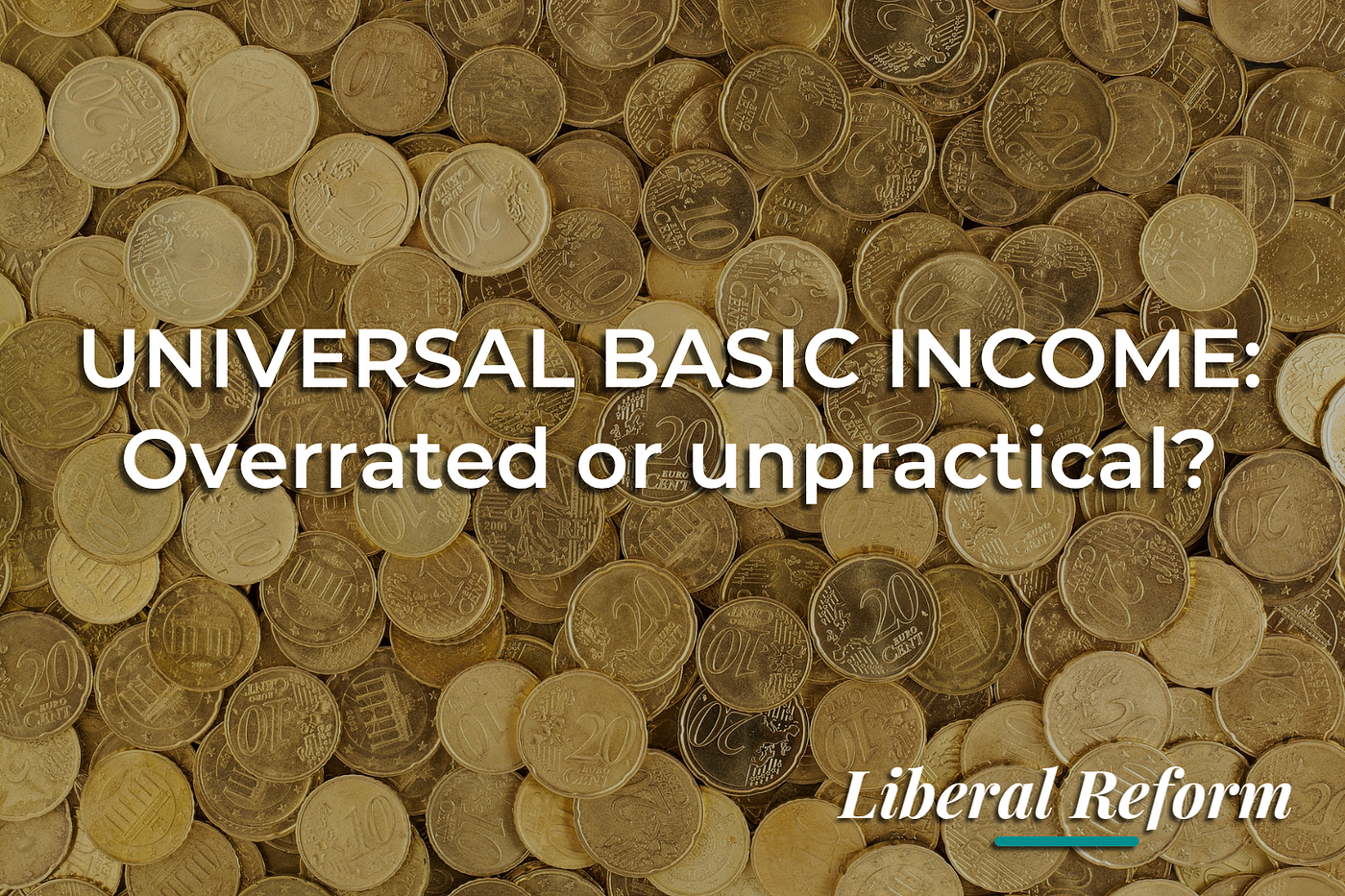 Universal Basic Income A Case Study By Leandro Ruiz Liberal Reform Medium