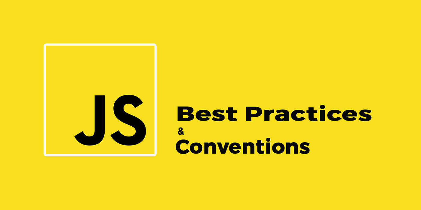 Javascript — Best Practices and Conventions | by Victor Vincent | Medium