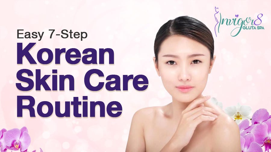 Easy 7Step Korean Skin Care Routine by Yancy Oliveros Medium