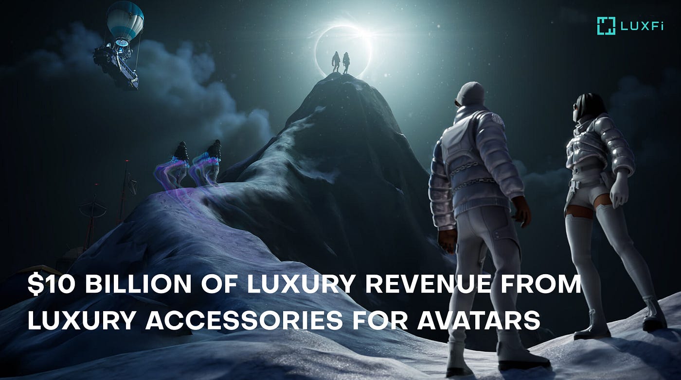 $10 Billion Of Luxury Revenue from Luxury Accessories for Avatars?