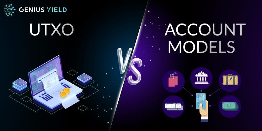 UTXO versus Account models, Bitcoin, Ethereum, Cardano