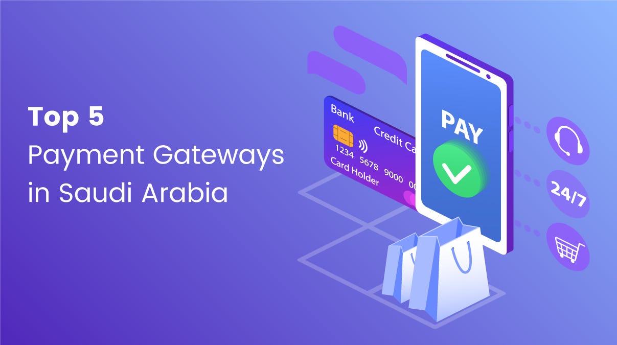 Top 5 Payment Gateways In Saudi Arabia By Mobicommerce Medium