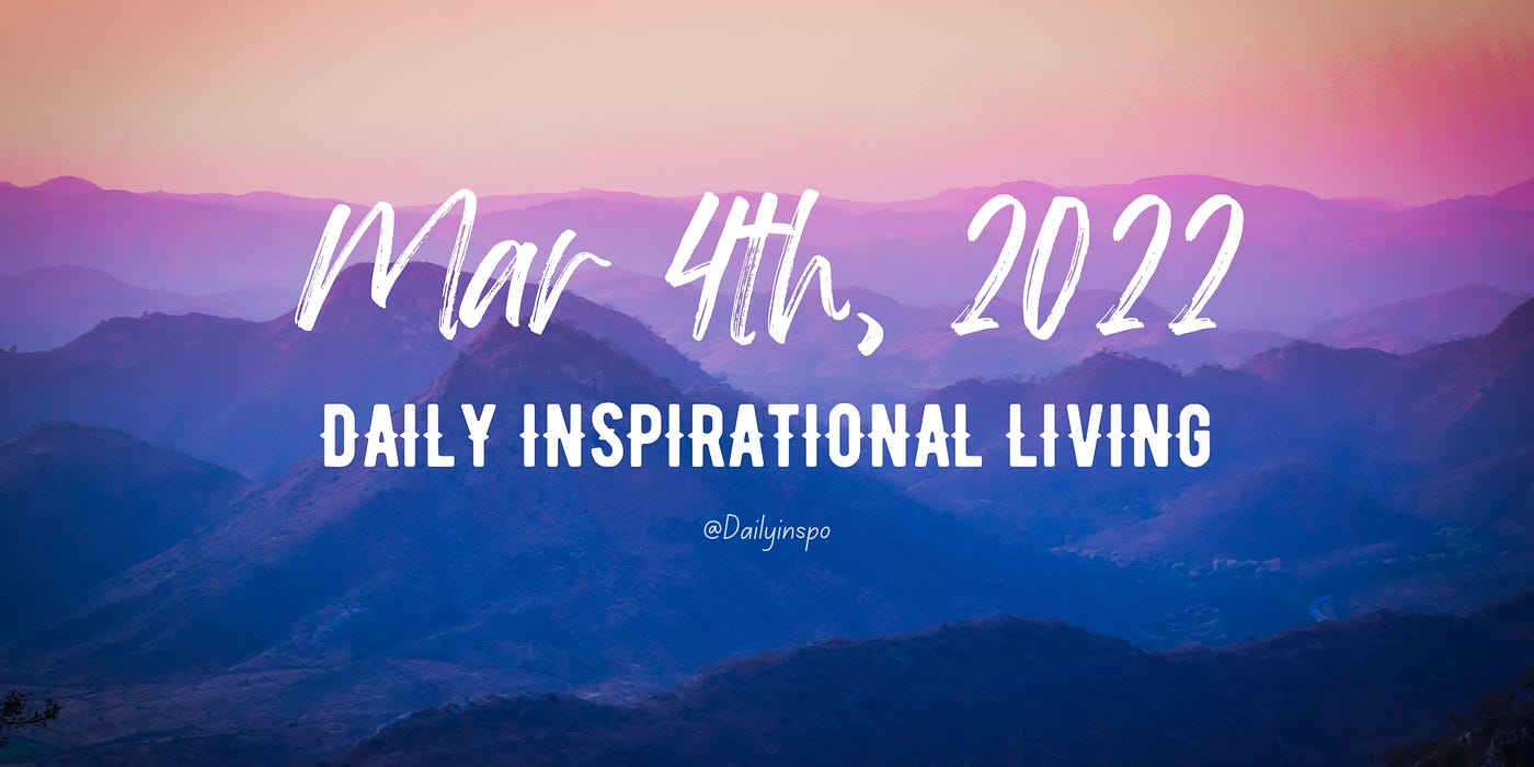 Mar 4th, 2022 Daily Inspirational Quotes DailyInspo Medium