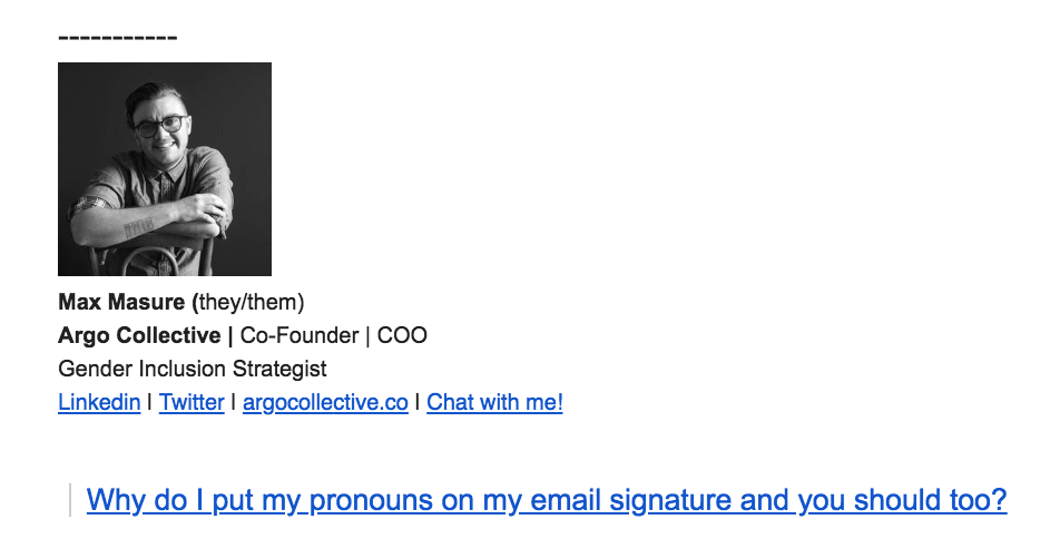 Why I Put Pronouns On My Email Signature And Linkedin Profile And You Should Too By Max Masure They Them Trans Inclusion Medium Why I Put Pronouns On My Email Signature And Linkedin Profile And You Should Too By Max Masure They Them Trans Inclusion Medium