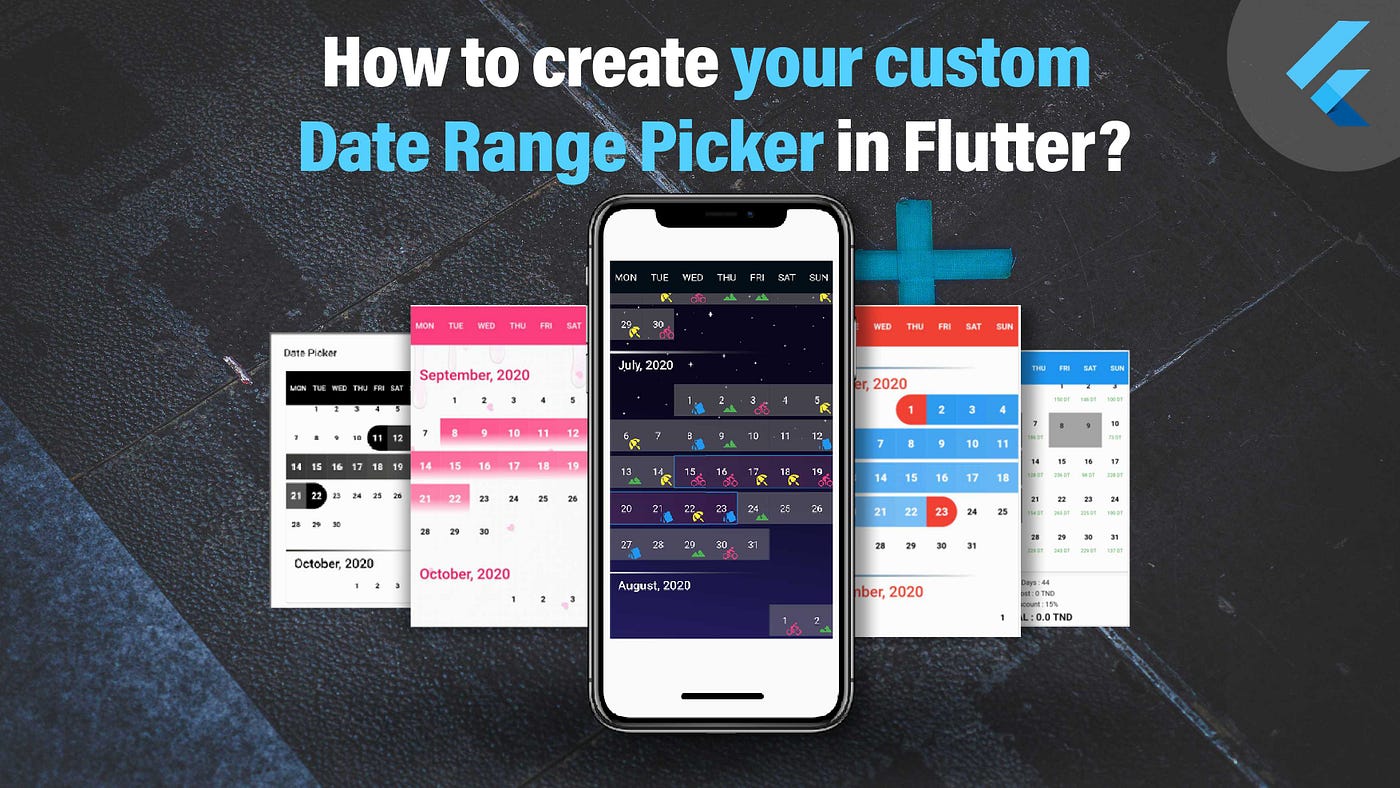 How To Create Your Custom Date Range Picker In Flutter By Ashref Faidi Medium
