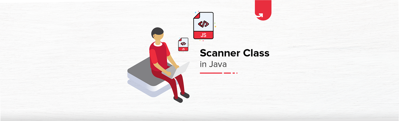 Everything You Need to Know About Scanner Class in Java | by upGrad | Medium