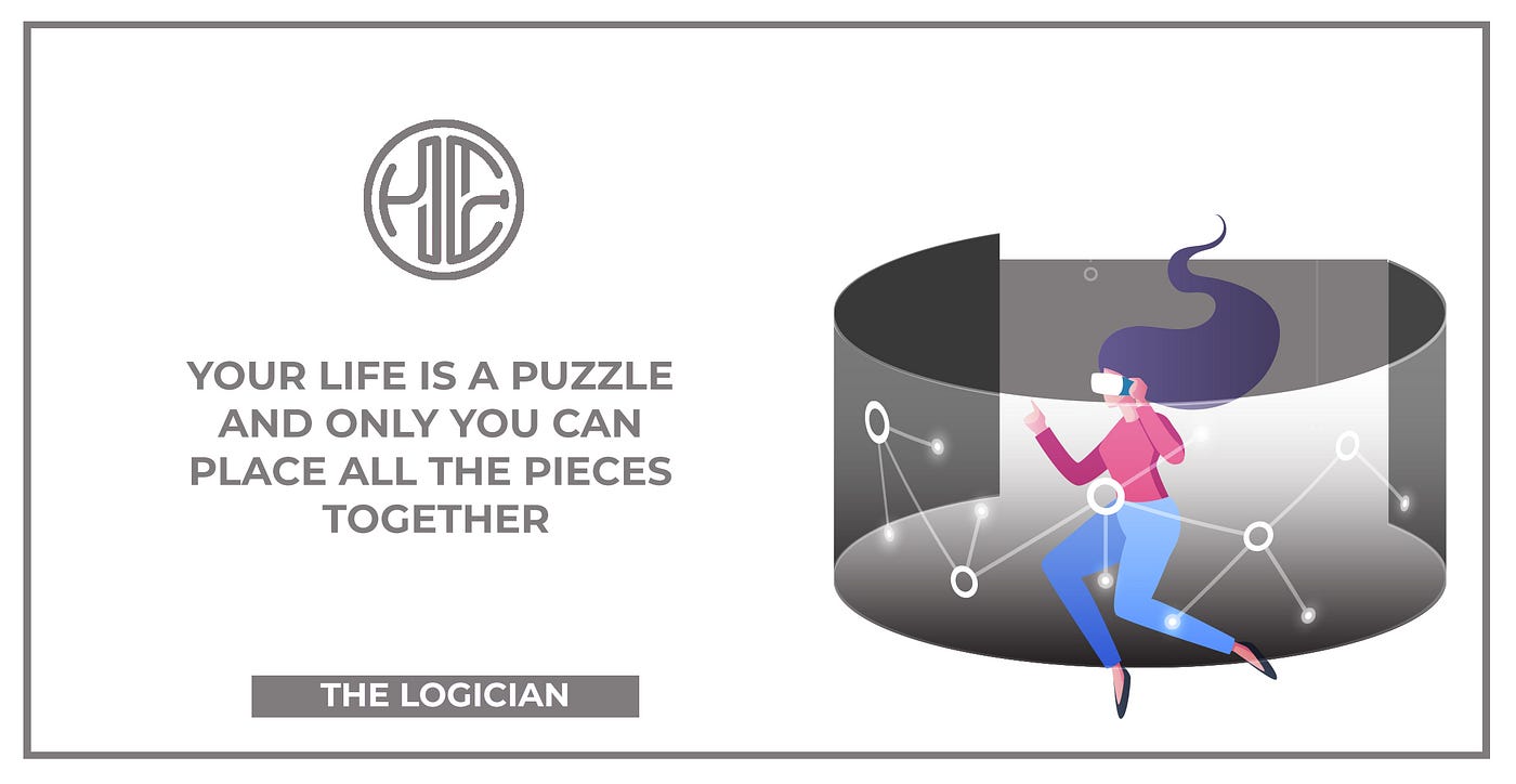 Your Life Is a Puzzle and Only You Can Place All the Pieces Together | by  Bruno (HE) Mirchevski | The Logician | Medium