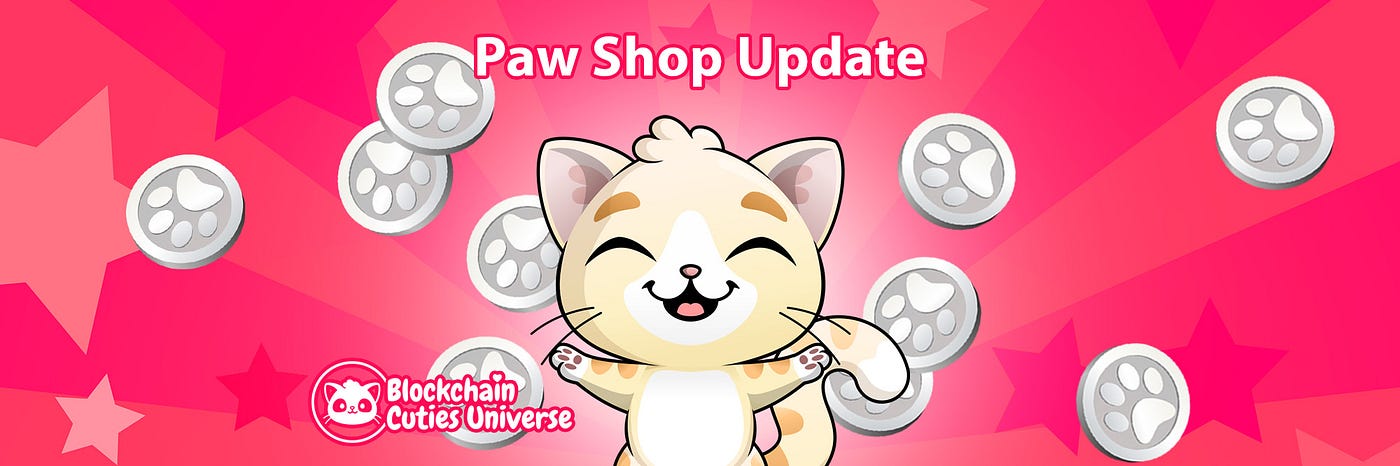 Paw Shop Update: Exchange Paw Coins For Gear and Consumables | by  Blockchain Cuties Universe | Blockchain Cuties Universe | Medium