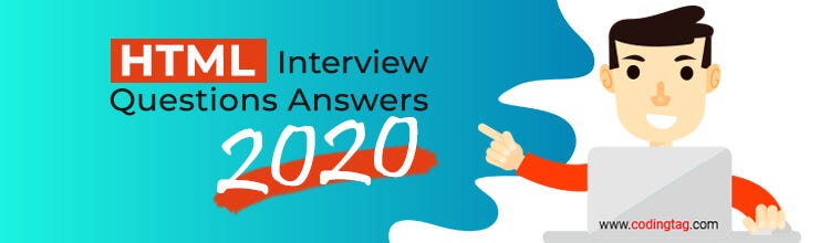 Updated HTML Interview Questions 2020 | by Coding Tag | Medium
