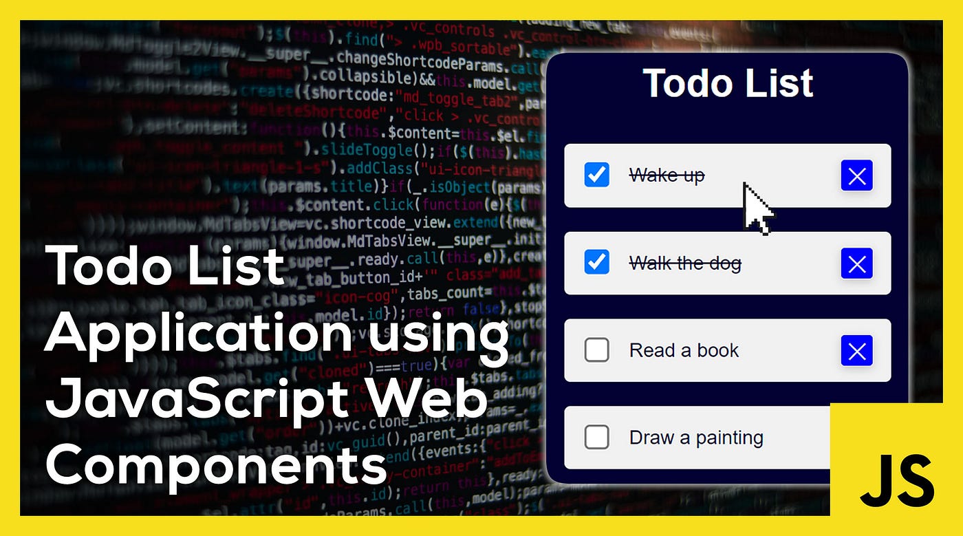 How to Create a To-Do List using JavaScript Web Components | by Savinu  Vijay | JavaScript in Plain English