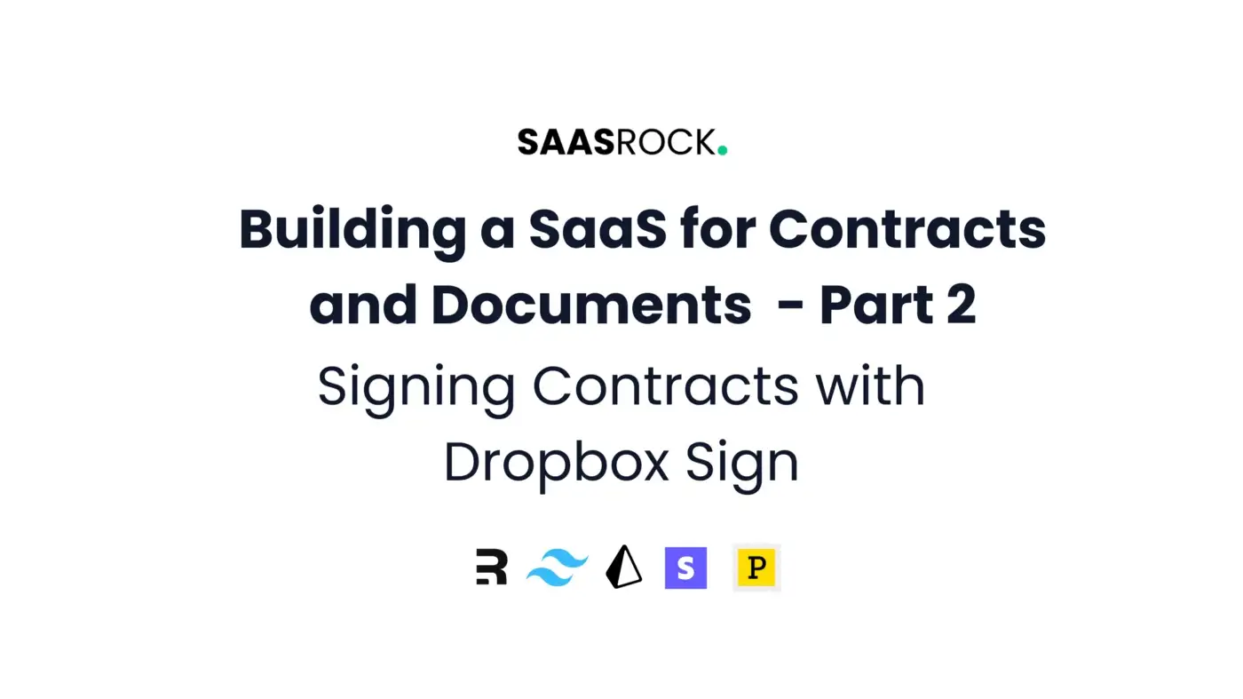 Building a Contracts SaaS with SaasRock — Part 2 — Signing Contracts with Dropbox Sign