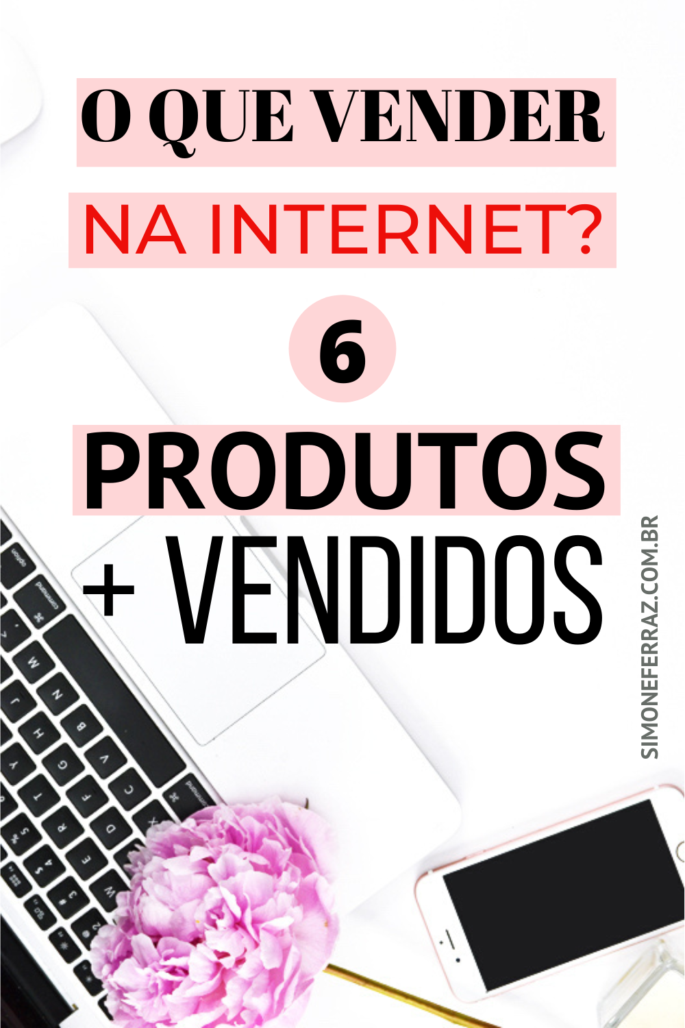 O QUE VENDER NA INTERNET? CONHEÇA OS 6 PRODUTOS MAIS VENDIDOS NA ...