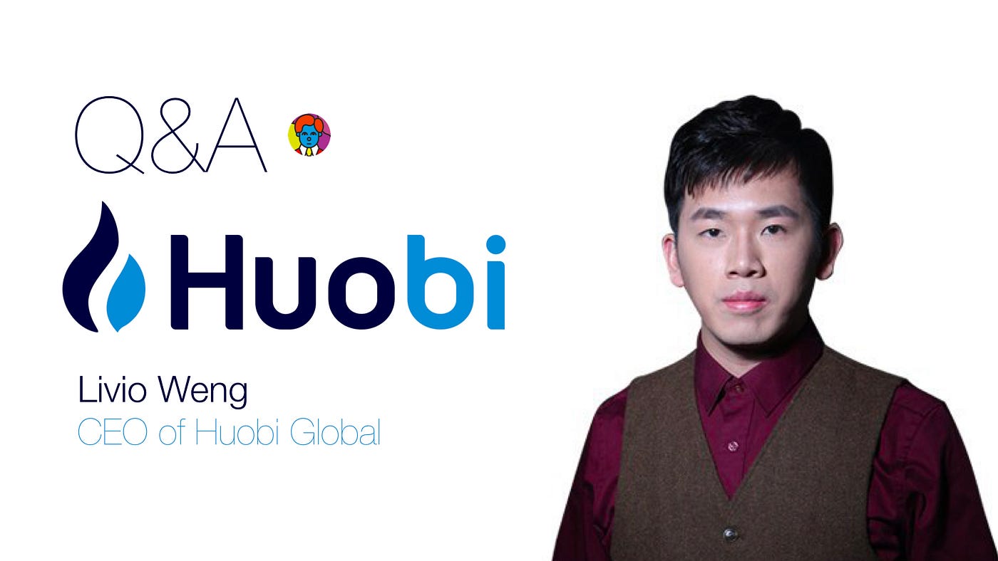 Q&A — Livio Weng, CEO of Huobi Global. | by Mr. Backwards ...