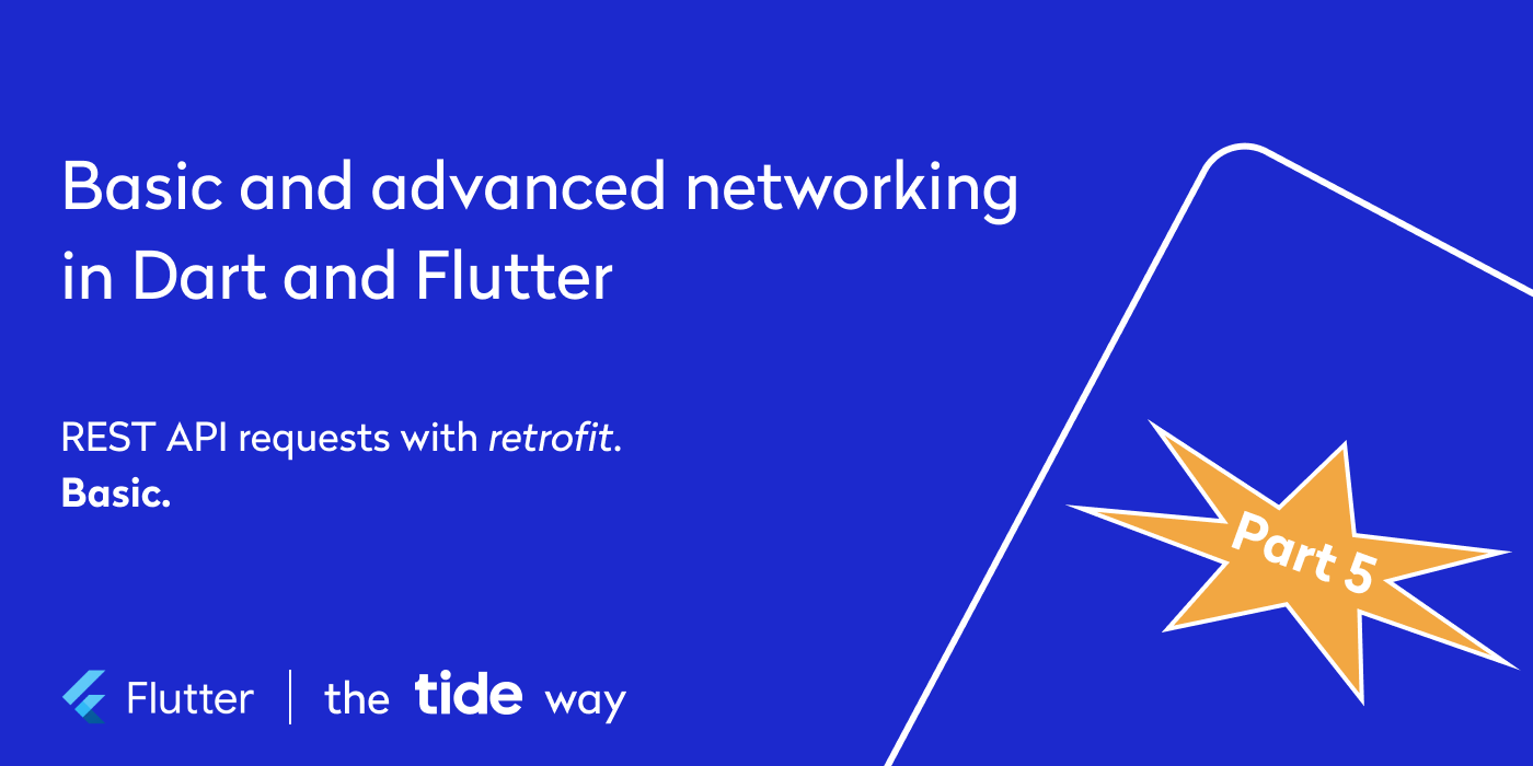 Basic and advanced networking in Dart and Flutter — the Tide way. Part 5:  REST API requests with retrofit. Basic. | by Anna (Domashych) Leushchenko ‍  | Tide Engineering Team | Medium