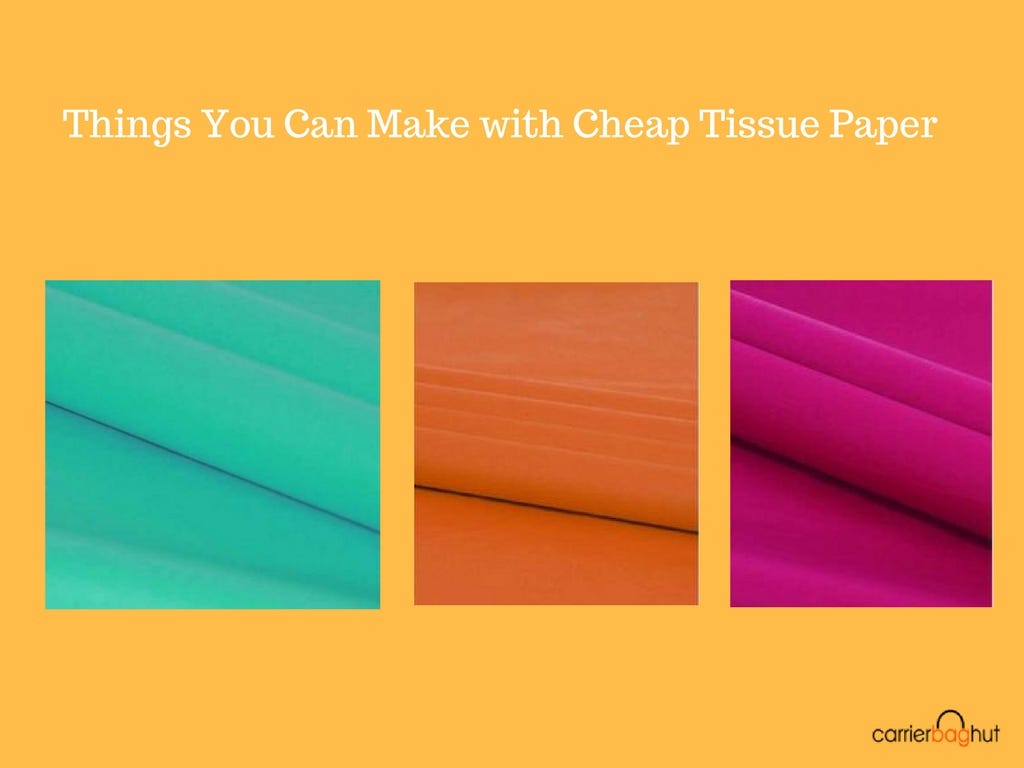 Things You Can Make with Cheap Tissue Paper by John Taylor Medium