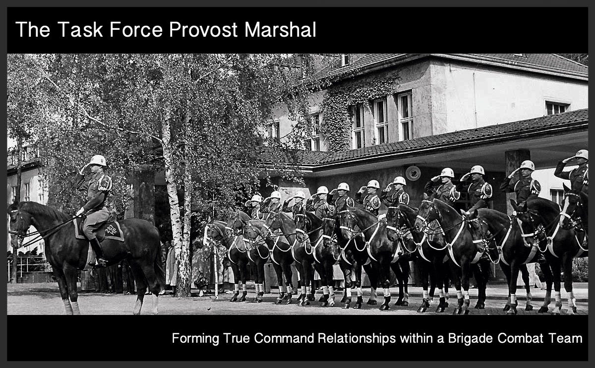 The Task Force Provost Marshal. Forming True Command Relationships… | by  Officer Victor Q. Bandholtz | Medium