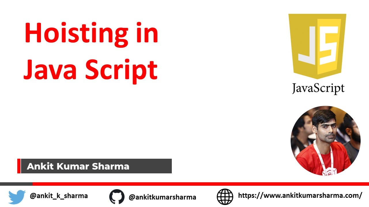 Hoisting in Java Script. Nowadays, Java script is the most… by Ankit