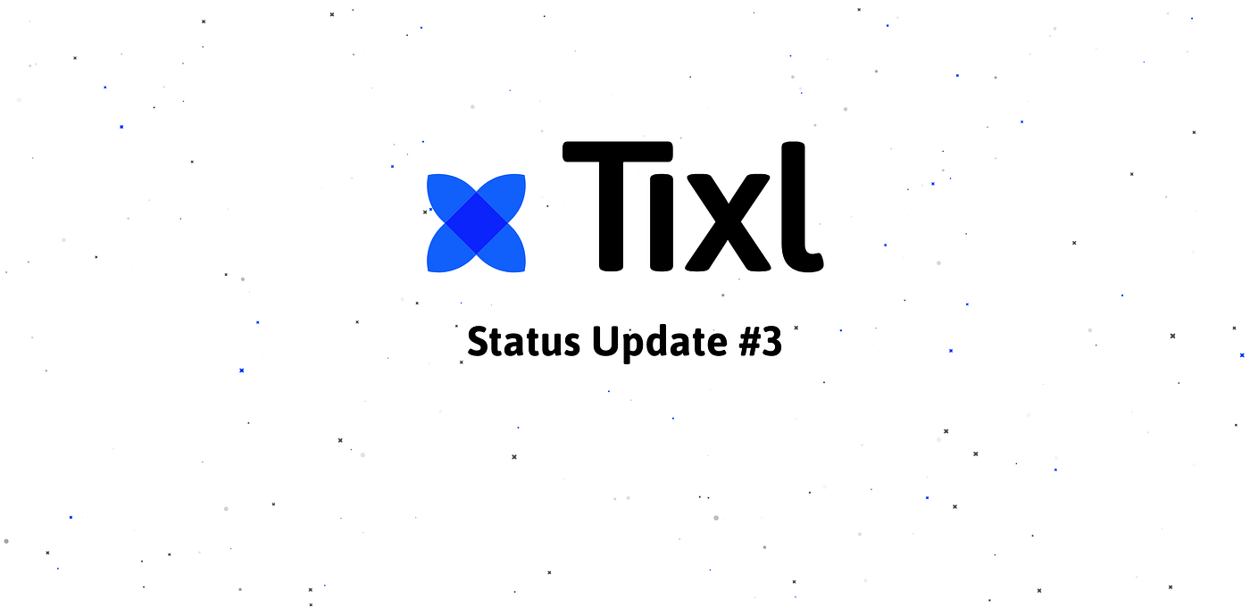 Tixl Status Update 3 This Is A Really Exciting Time We Have By Christian Eichinger Tixl Medium