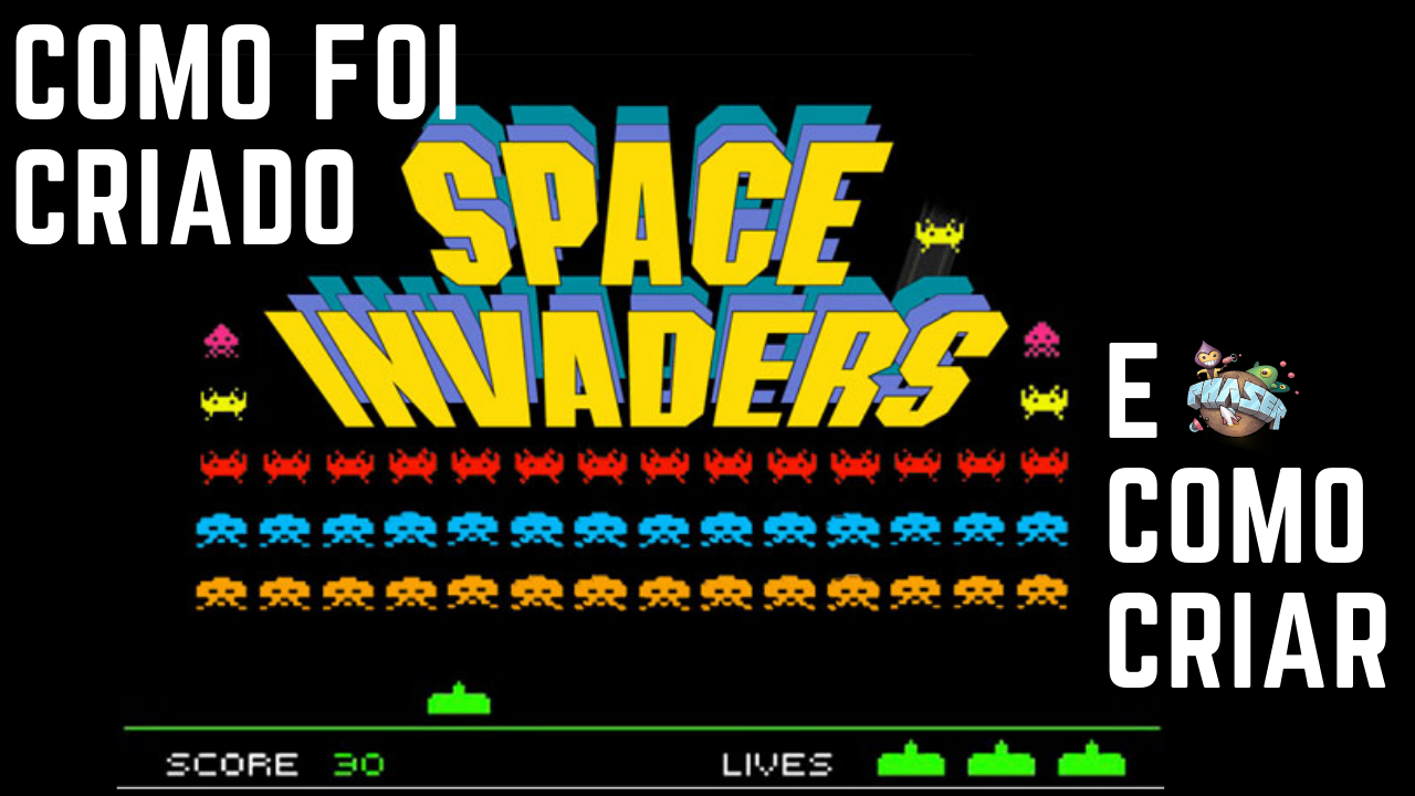 SPACE INVADERS COMO FOI CRIADO E COMO CRIAR USANDO PHASER E JAVASCRIPT ...