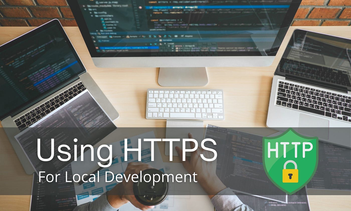 Using HTTPS for Local Development for React, Angular, and Node | by Dulanka  Karunasena | Bits and Pieces