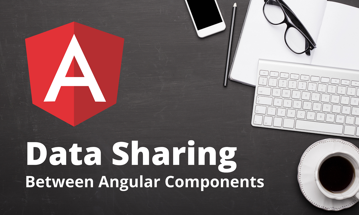 Sharing Data Between Angular Components | Enlear Academy