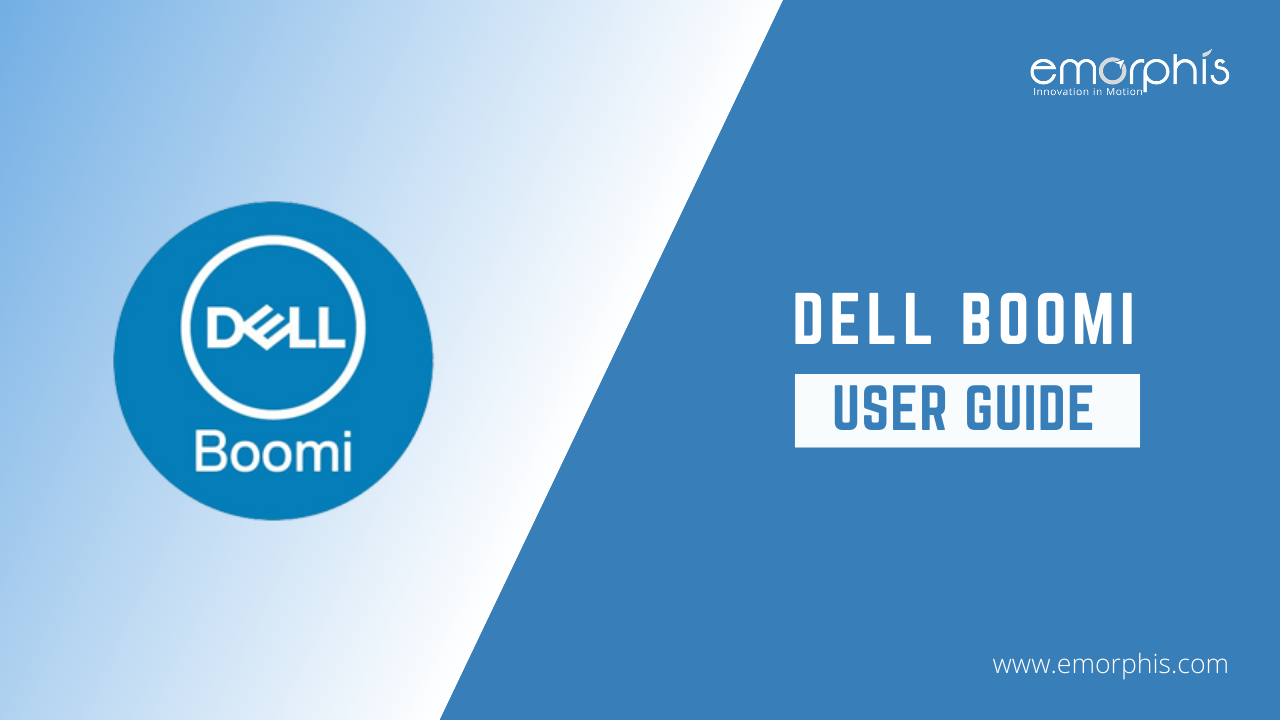 Dell Boomi Integration: User Guide | by Emorphis Technologies | Medium