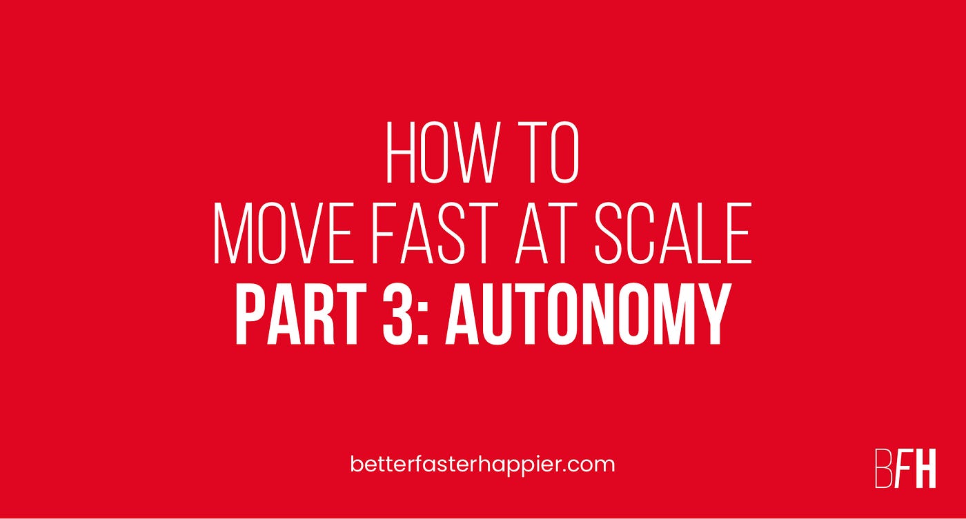 The image displays the article title: How to Move Fast at Scale Part 3: Autonomy
