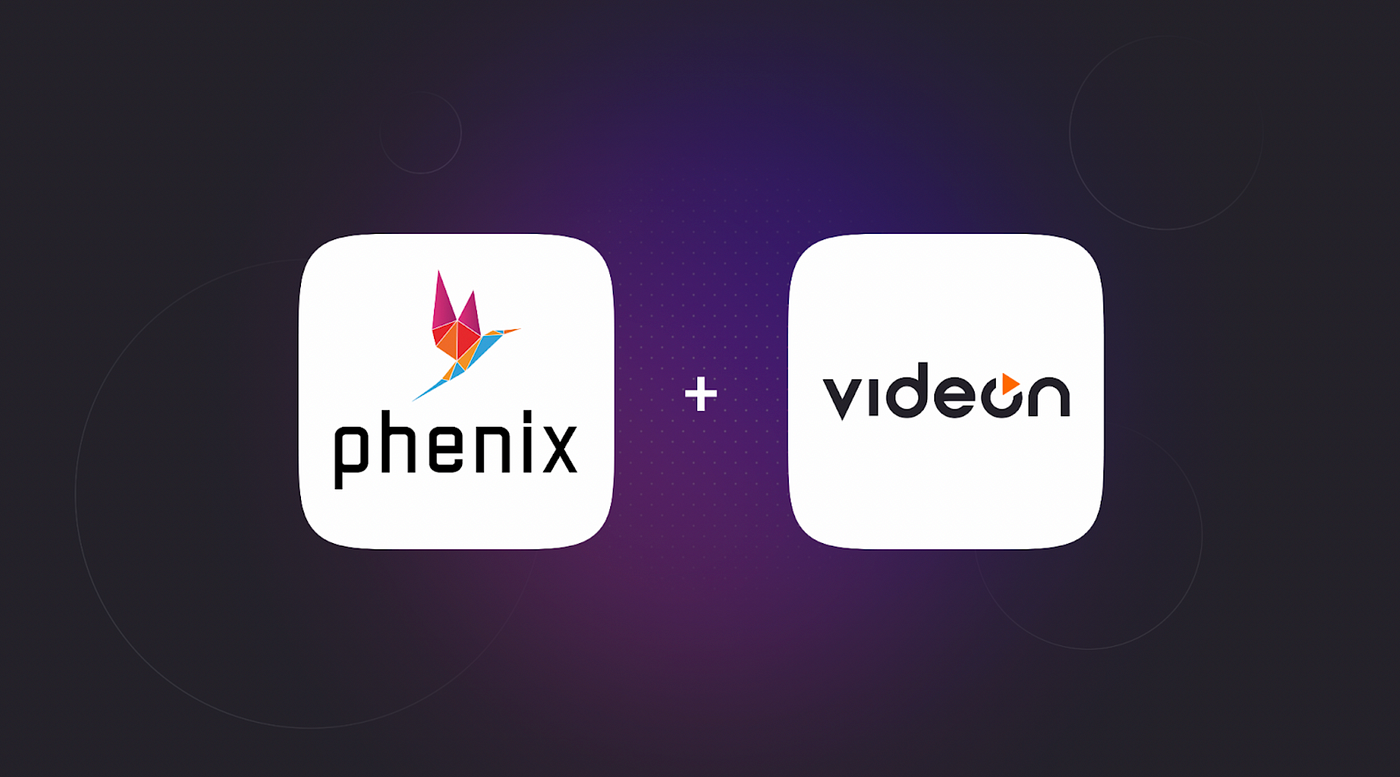 Phenix and Videon Partner To Deliver Real-Time Streaming at Scale