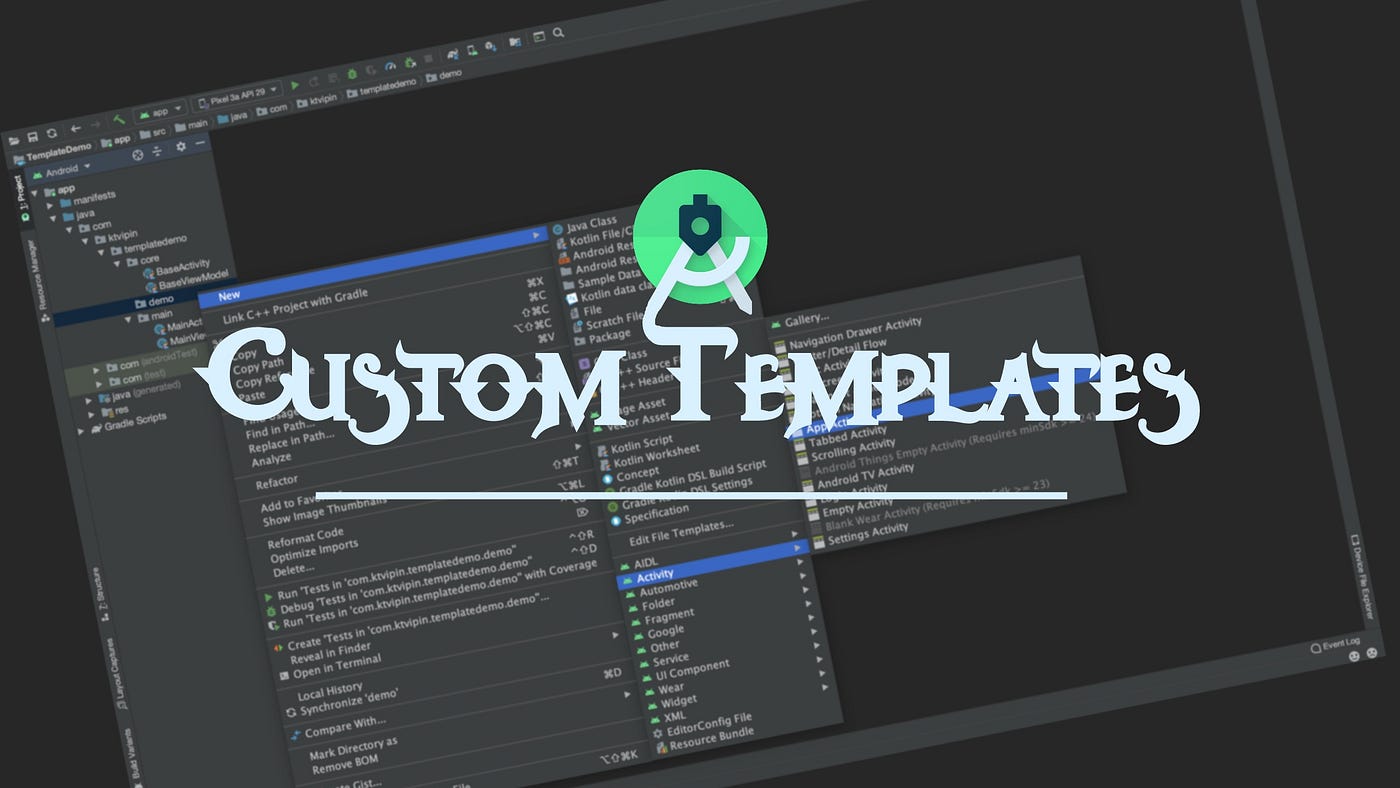 Accommodate your project-specific needs with custom templates | by Vipin KT  | ProAndroidDev