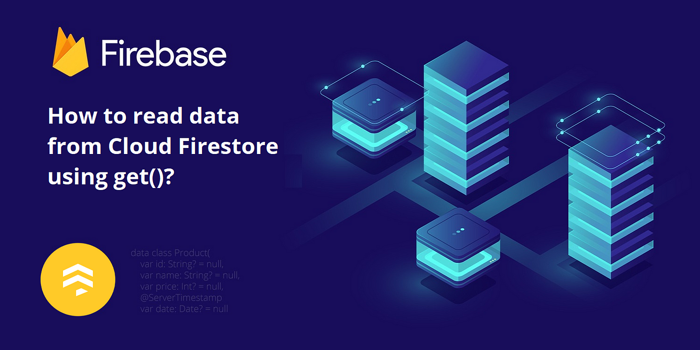 How to read data from Cloud Firestore using get()? | by Alex Mamo |  Firebase Tips & Tricks | Medium